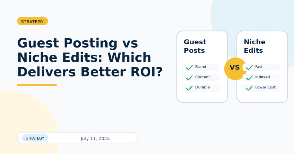 guest-posting-vs-niche-edits-which-delivers-better-roi